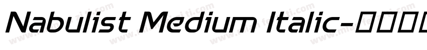 Nabulist Medium Italic字体转换
